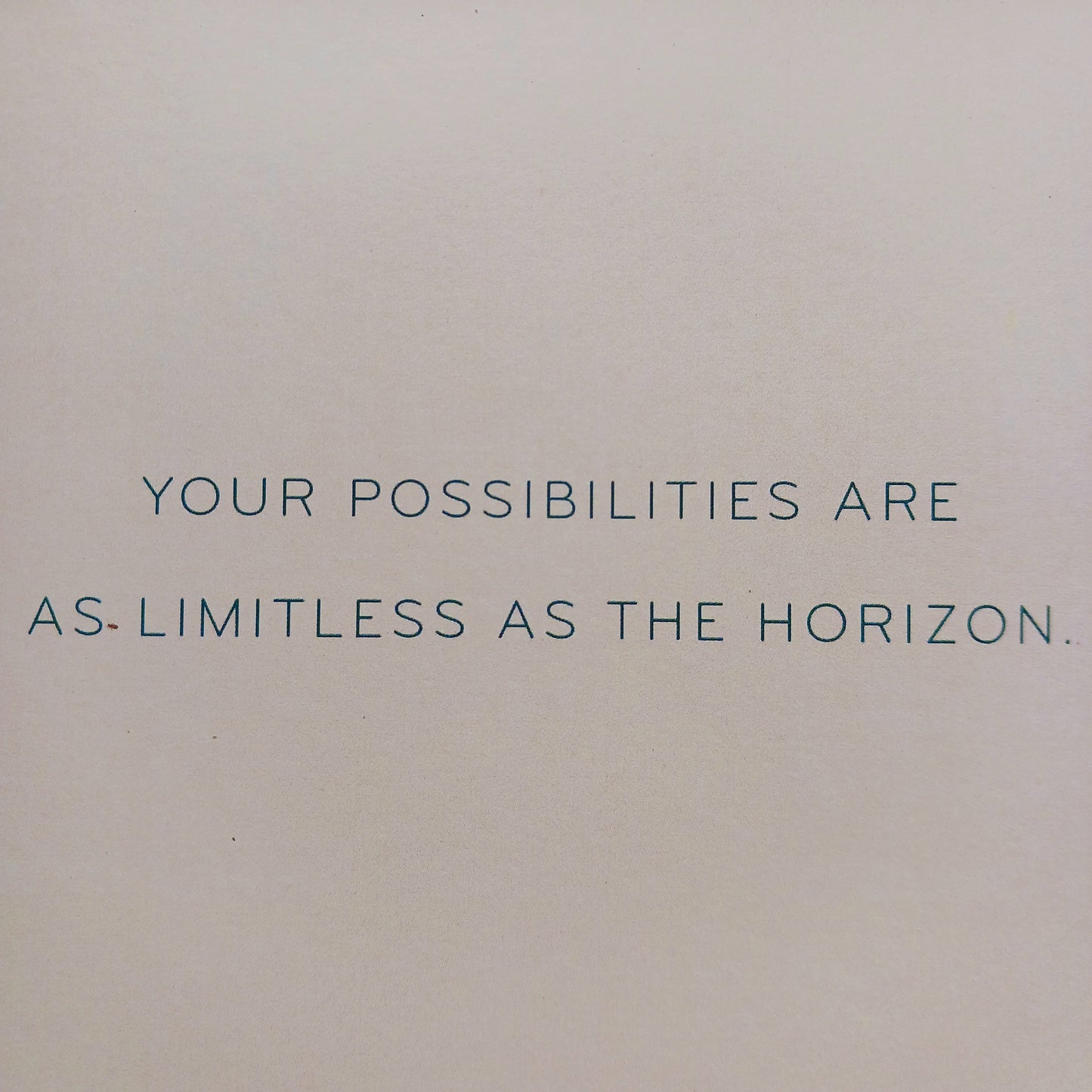 Send hope and motivation for new beginnings or challenging times to loved ones with this simple greetings card.