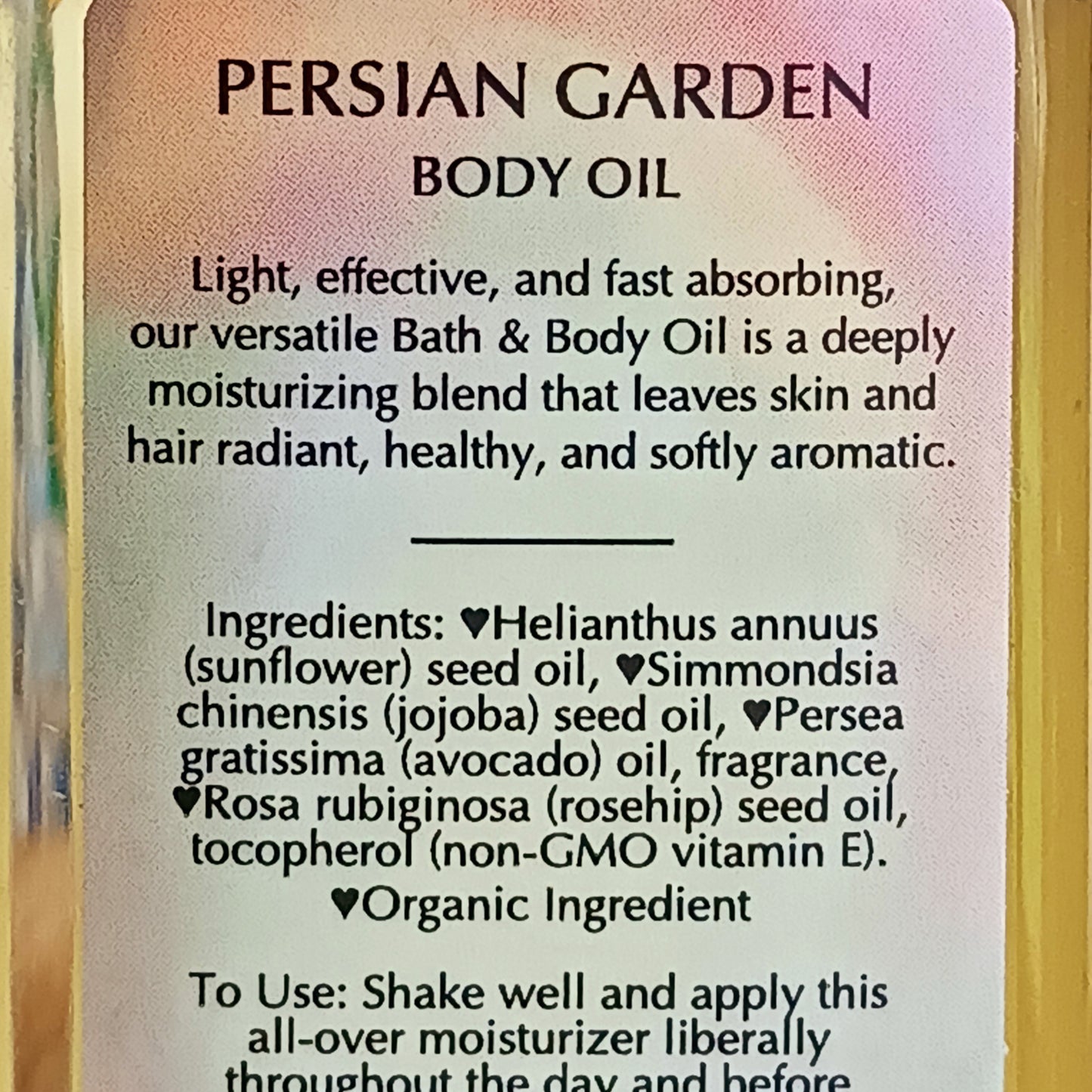 Grounded, smooth, very light and clean with a hint of mystery. A garden of earthly delights, this fast absorbing Persian Garden versatile Bath and Body Oil is packed with moisturizing agents that leave skin and hair radiant, healthy and softly aromatic. Use for daily moisturizing, a lavish massage, a nourishing bath, and as a deep conditioning hair treatment. Made with organic ingredients.