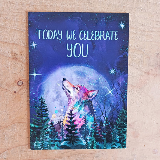 Today we celebrate You Birthday Card. Message inside reads:

Your free spirit, sense of adventure, and love of life! Happy Birthday